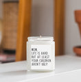Load image into Gallery viewer, Funny Mother's Day Candle